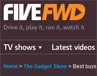 FiveFWD - The Gadget Show